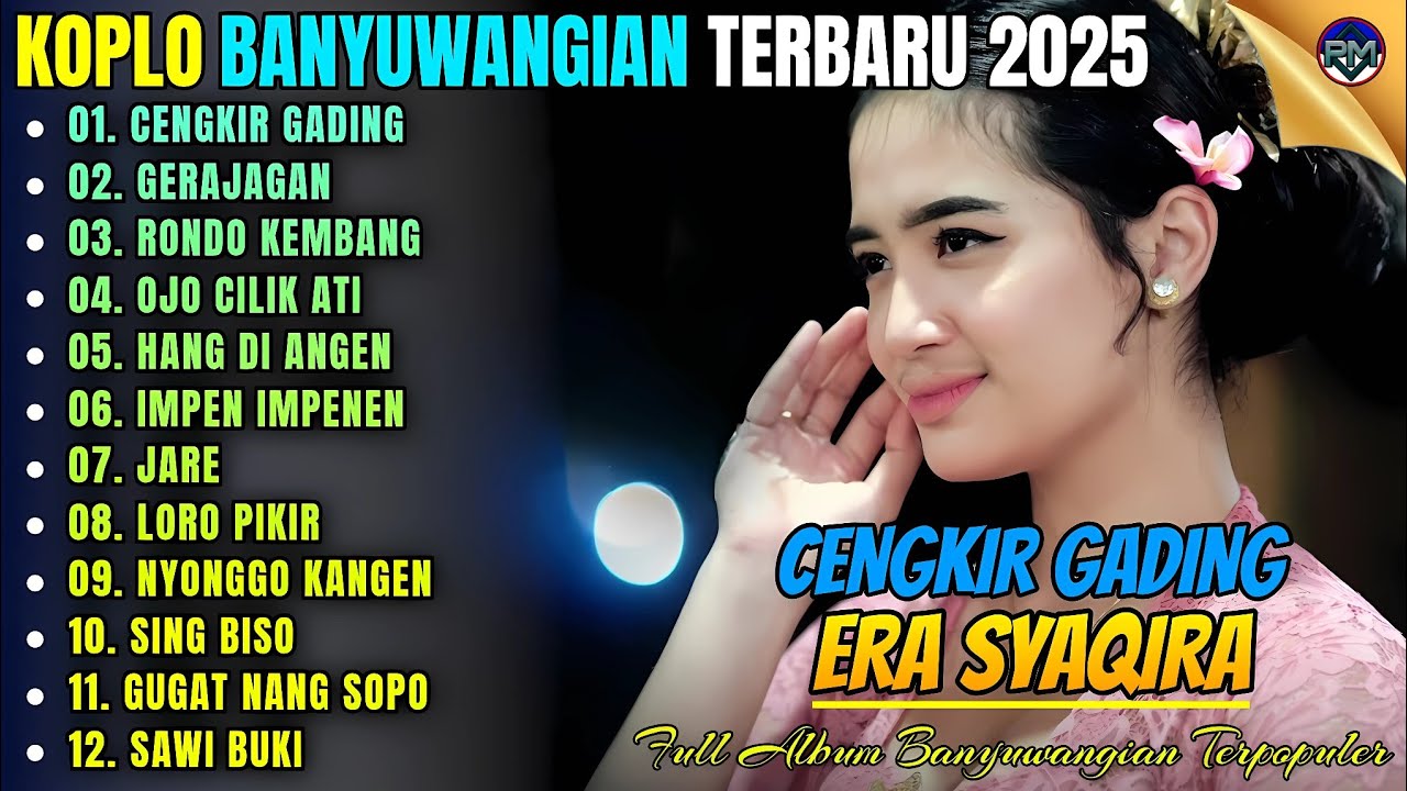 CENGKIR GADING - GERAJAGAN - JARE - || Album Era Syaqira Koplo Banyuwangi Terbaru 2025 - On Trending