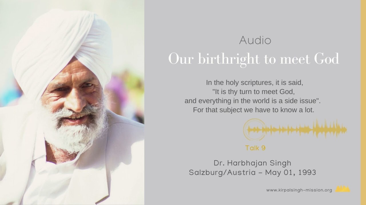 OUR BIRTHRIGHT TO MEET GOD – Audio Talk by Dr. Harbhajan Singh