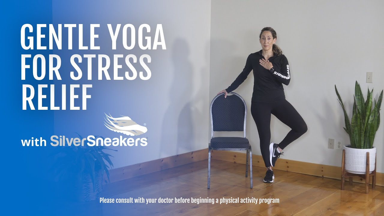 Gentle Yoga Workout for Stress Relief | SilverSneakers