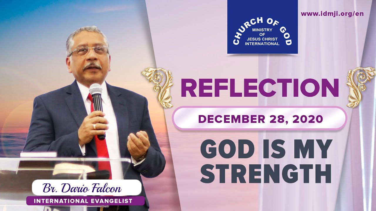 Reflection: God Is My Strength - Dec. 28, 2020 - Br. Dario Falcon