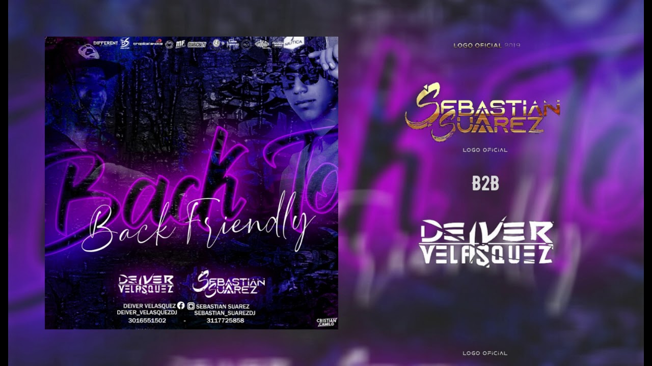 Friendly Back To Back - Sebastian Suarez B2B Deiver Velasquez