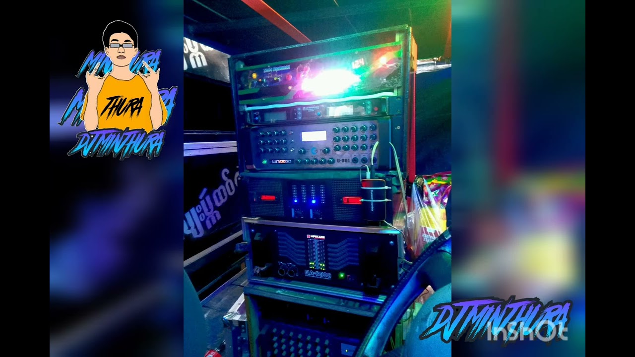 DJ MIN THURA RMX 🎧🔥