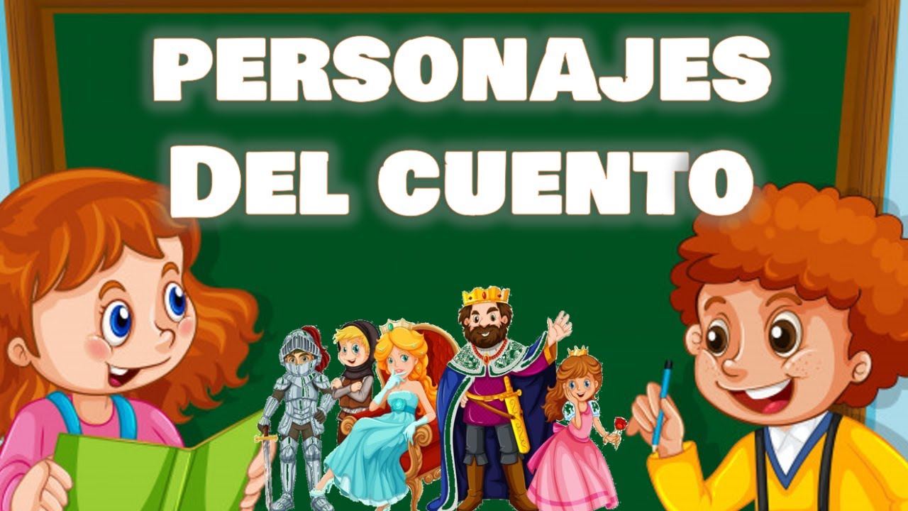 LOS PERSONAJES DE UN CUENTO O NOVELA