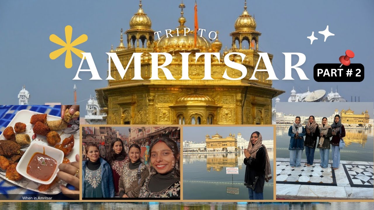 Amritsar Heritage Tour | Golden Temple & Jallianwala Bagh 🇮🇳✨ | Street Food | Friends Group Trip