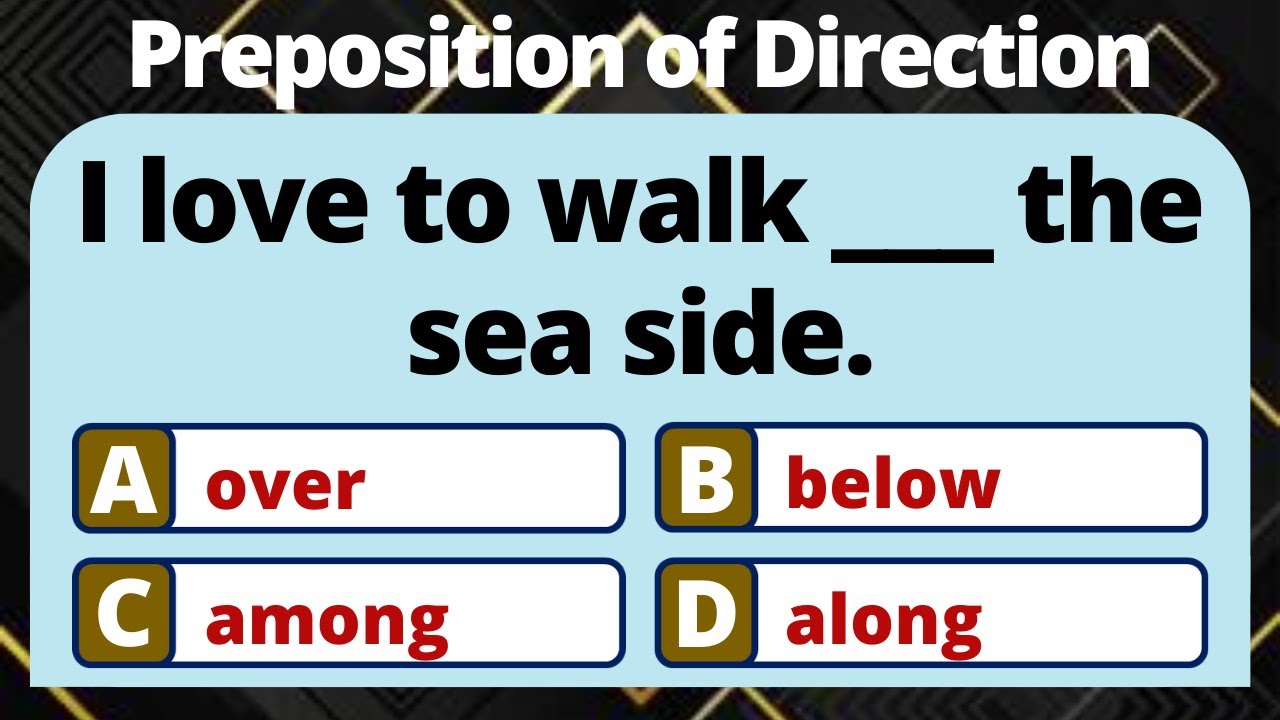 PREPOSITION QUIZ | PREPOSITION OF DIRECTION | CAN YOU SCORE THIS QUIZ 100%? | ENGLISH PRO