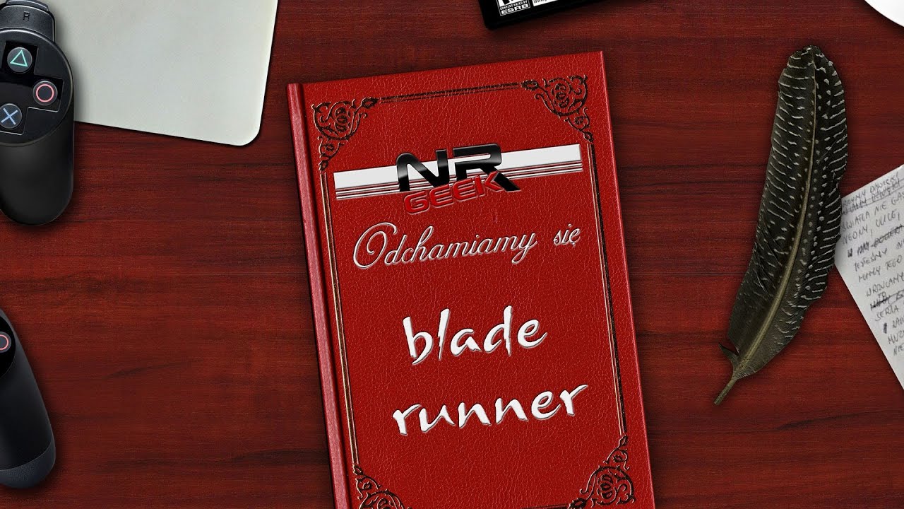 Odchamiamy się #08 - Blade Runner