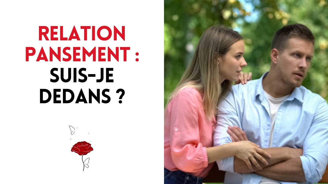 Relation pansement : suis-je dedans ?