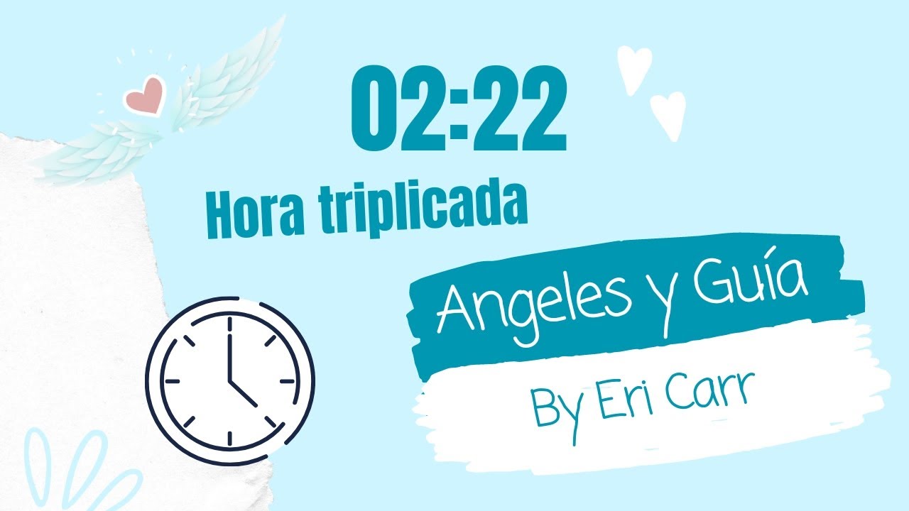 Hora triplicada a 02:22⏰✨ Significado angelical, espiritual, numerológico y en el amor 💗