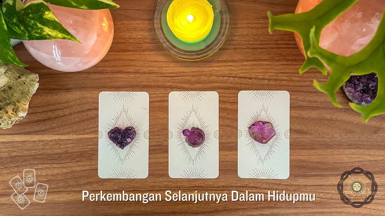 Pilih Kartu 🌼 Perkembangan Selanjutnya Dalam Hidupmu 