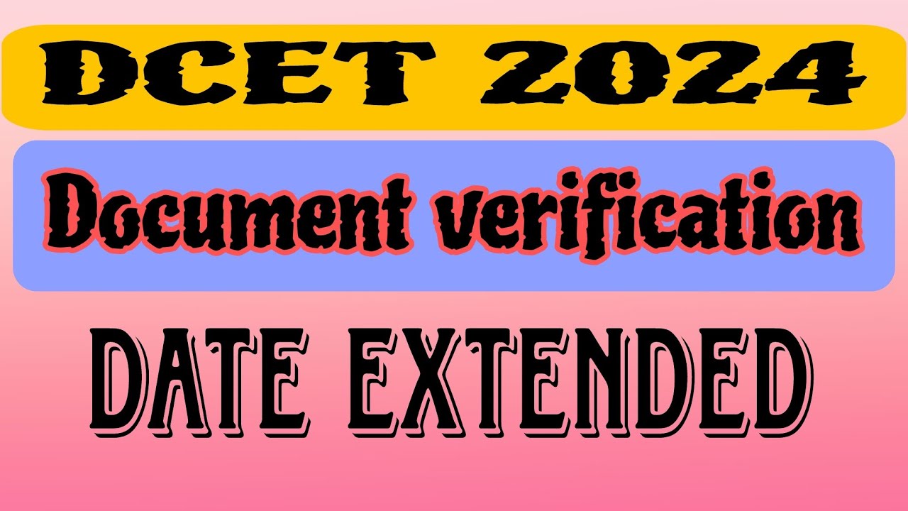 DCET 2024|Important Update|Document verification date extended (4)