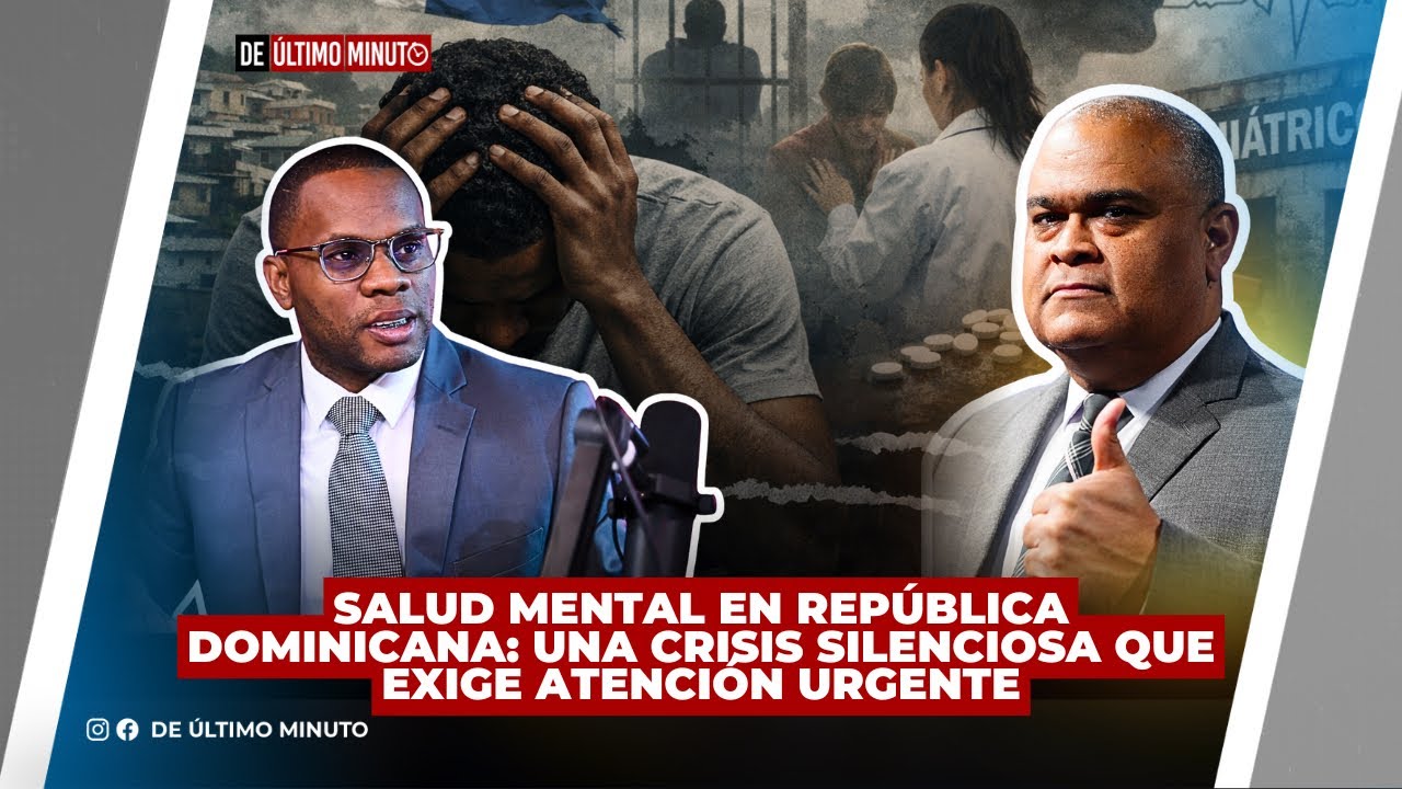 SALUD MENTAL EN REPÚBLICA DOMINICANA: UNA CRISIS SILENCIOSA QUE EXIGE ATENCIÓN URGENTE/ A LA CLARA