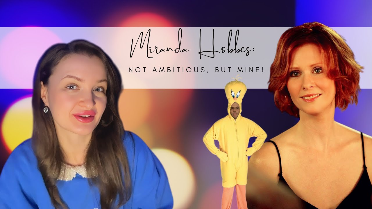 Miranda Hobbes: Why Doesn't a Woman's Strength Make Her Happy?