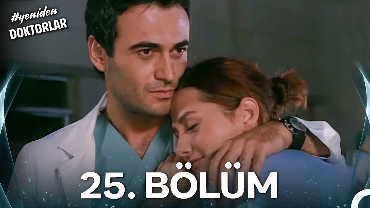 #YENİDEN Doktorlar 25. B&ouml;l&uuml;m