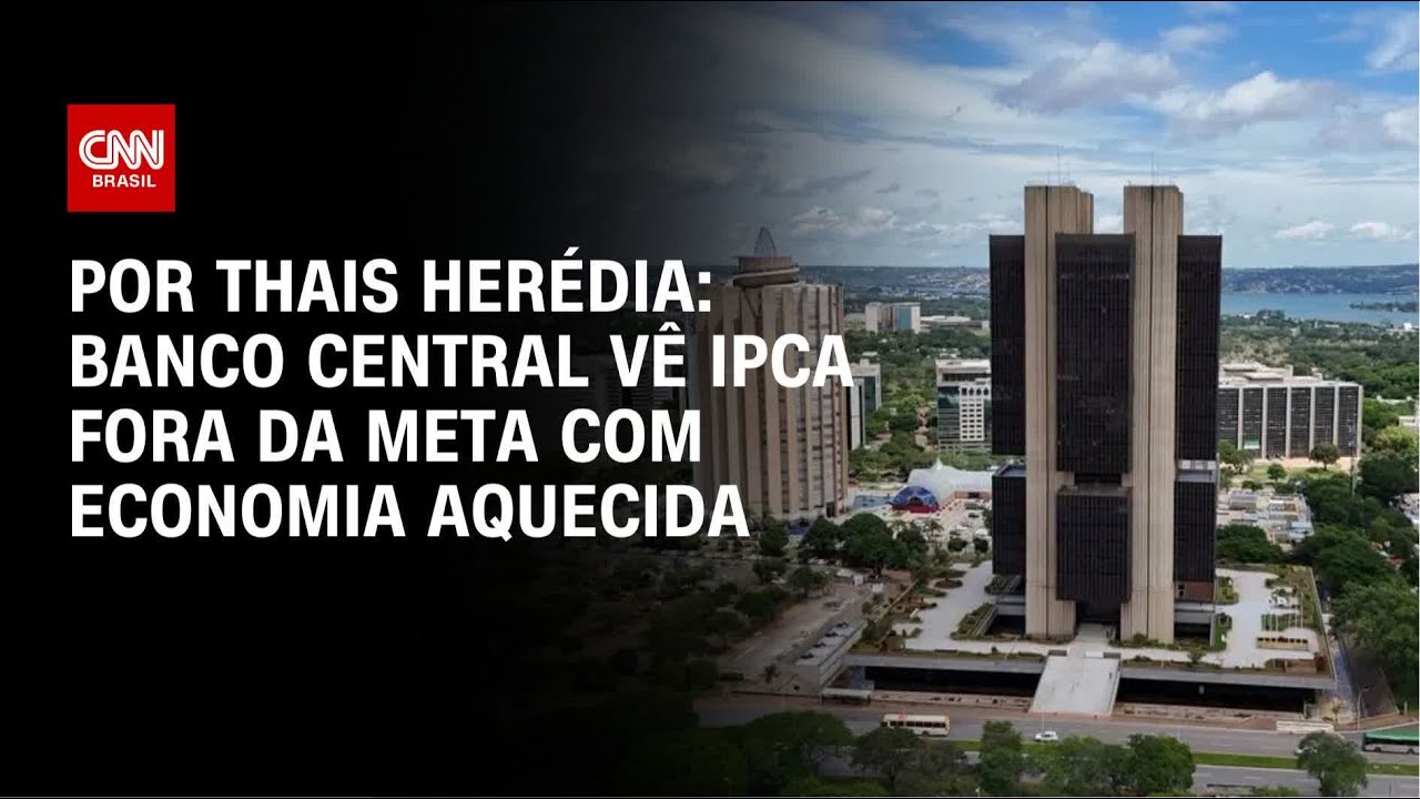 Análise: Banco Central vê IPCA fora da meta com economia aquecida | CNN PRIME TIME