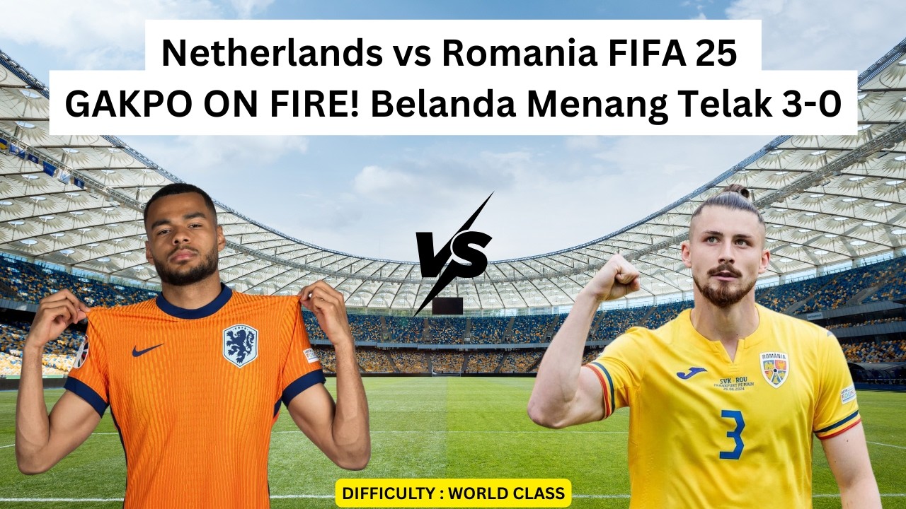 Netherlands vs Romania FIFA 25 | GAKPO ON FIRE! Belanda Menang Telak 3-0 #fifa25 #ps5 #playstation