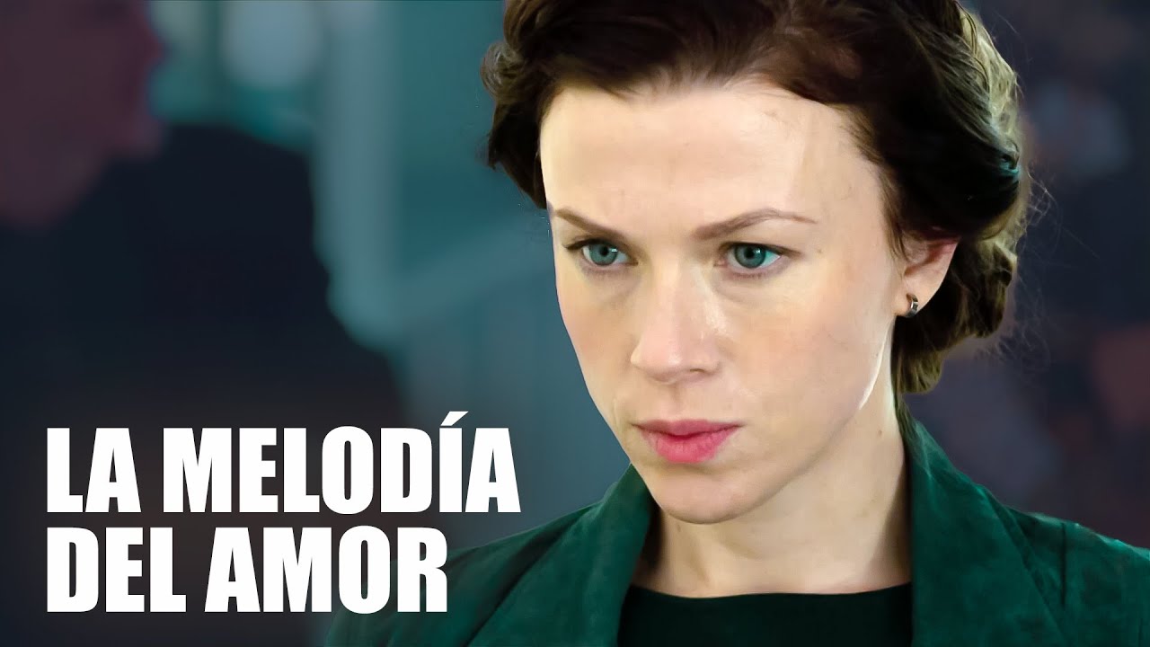 MEJOR PELÍCULA DE AMOR | La melodía del amor | Película romántica en Español Latino
