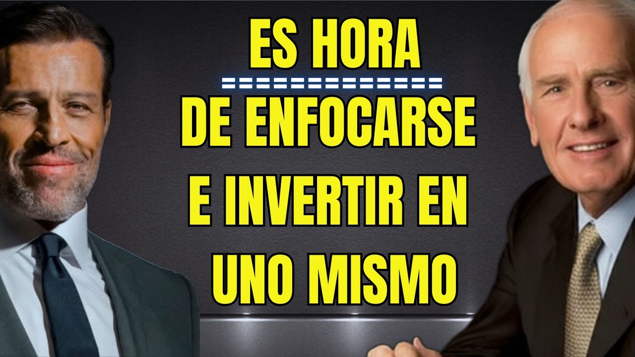 2026 ES HORA DE ENFOCARSE E INVERTIR EN UNO MISMO | Jim Rohn + Tony Robbins