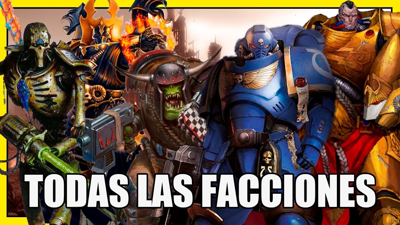 TODAS LAS FACCIONES DE WARHAMMER 40K EXPLICADAS
