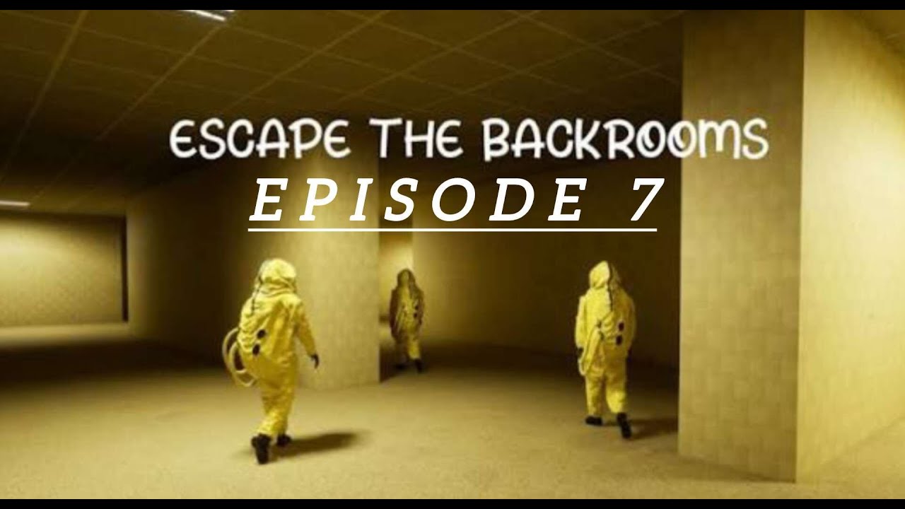 Backrooms Episode 7