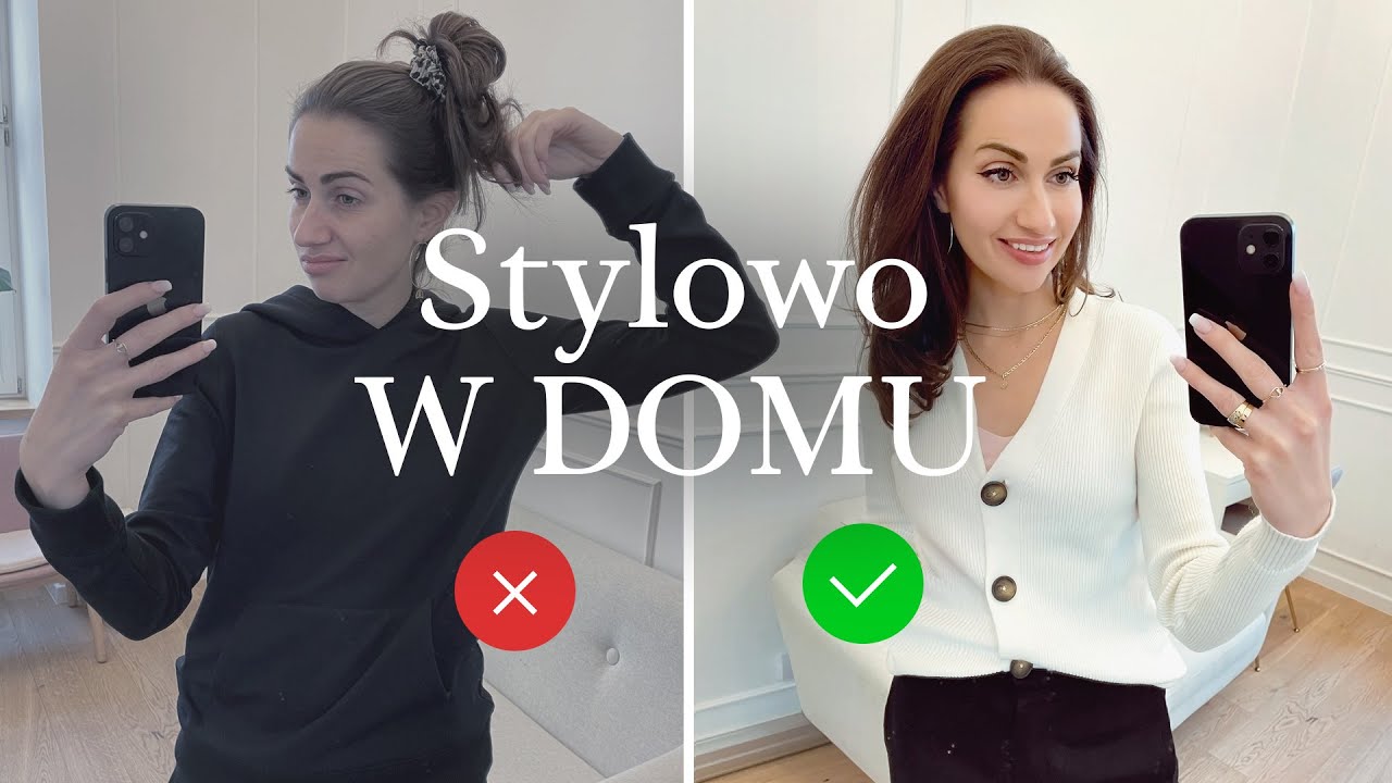 Atrakcyjna i stylowa w domu? 🤔 5 porad ❤️ | ZOPHIA Osobista Stylistka