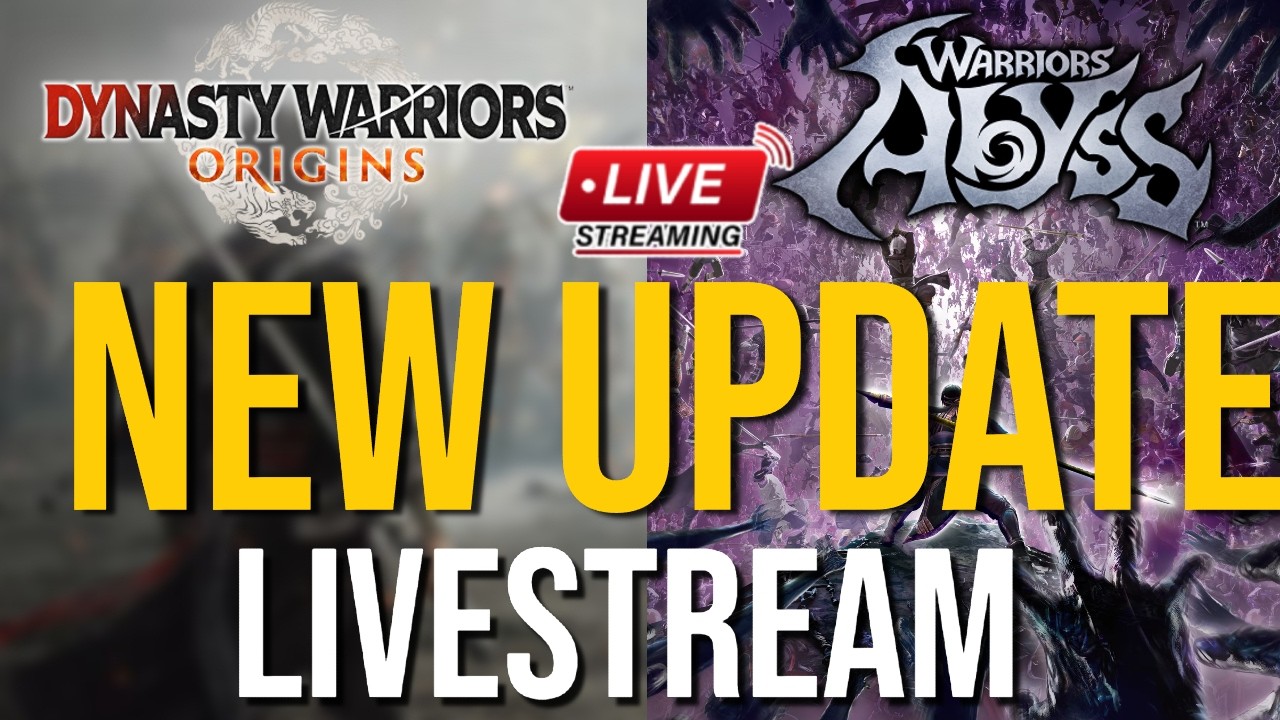🔴Dynasty Warriors Origins X Warriors Abyss NEW UPDATE STREAM! - Join the next tournament!