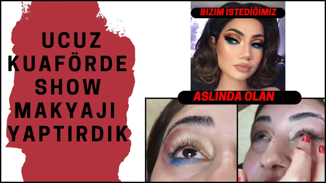 UCUZ KUAFÖRDE SHOW MAKYAJI YAPTIRDIK @Kadınların 50 Tonu