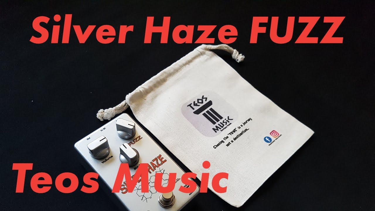 Teos Music - Silver Haze Fuzz | Pedals in a Nutshell