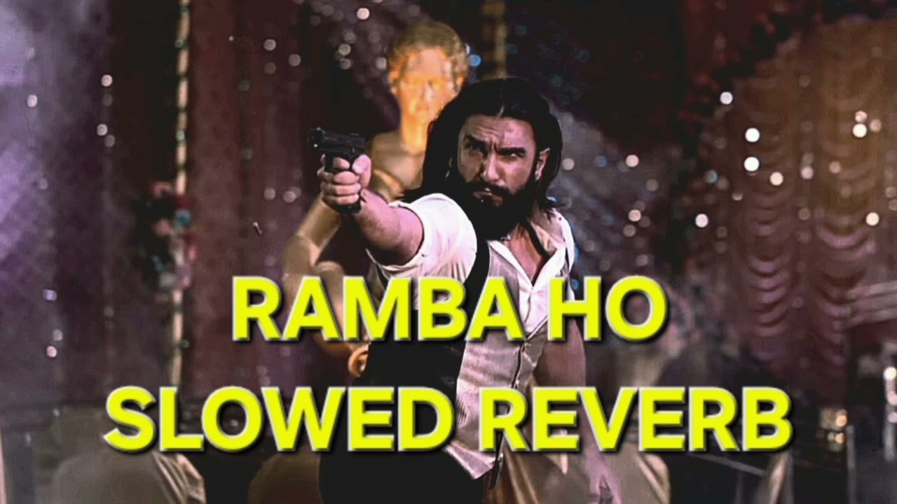 Ramba Ho - SLOWED REVERB | Dhurandhar | Ranveer Singh, Shashwat Sachdev, Madhubanti Bagchi, Indiwar 