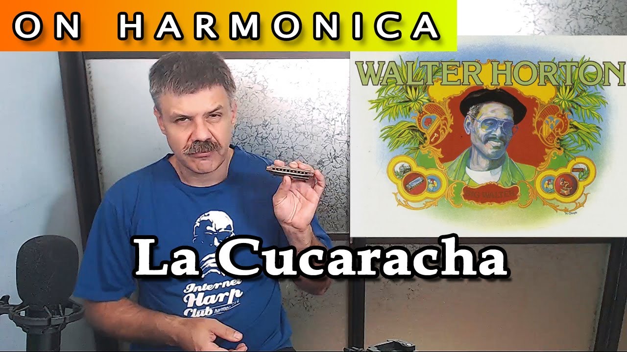 Walter's Horton Cucaracha on harmonica