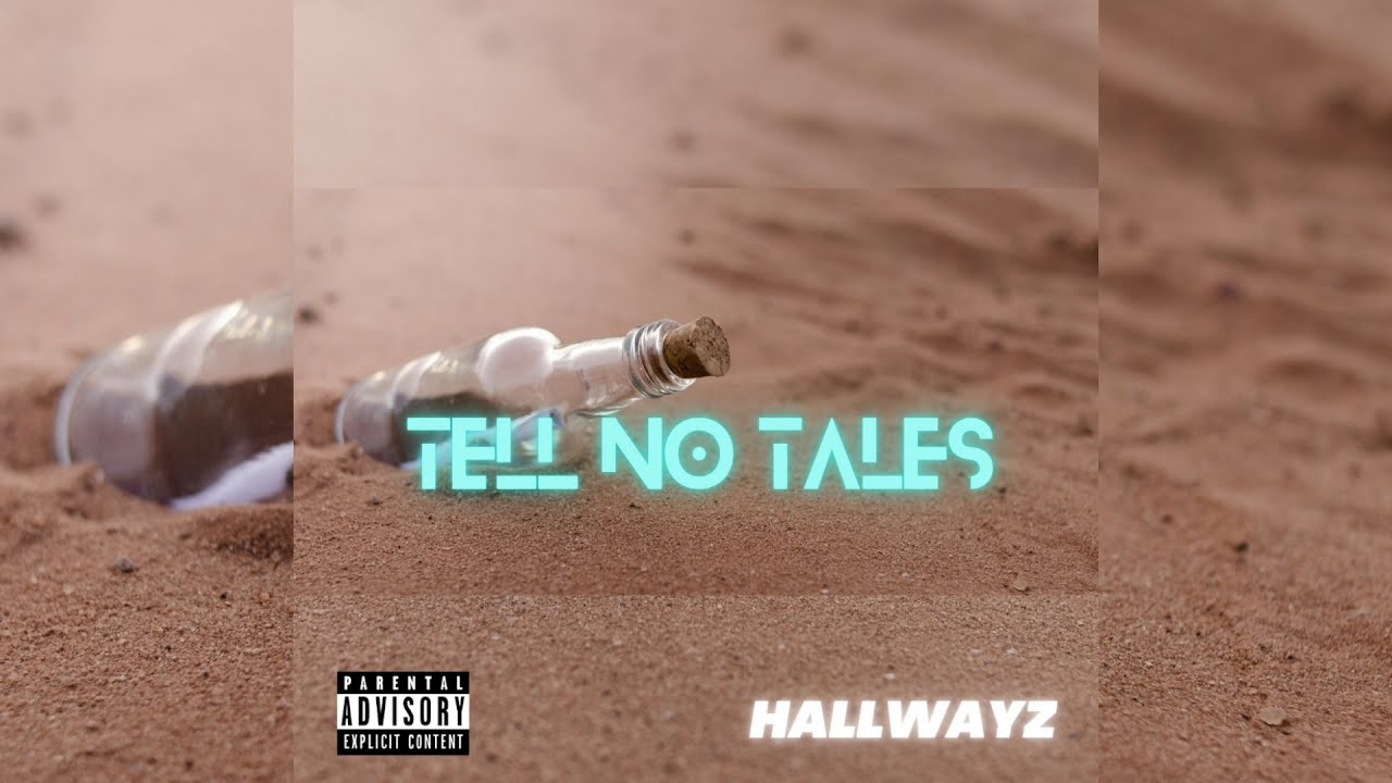 HALLWAYZ - Tell No Tales