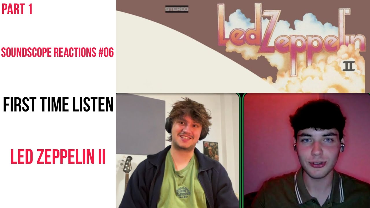 Friend reacts to Led Zeppelin for the first time- SoundScope episode 6: Led Zeppelin II- Part 1