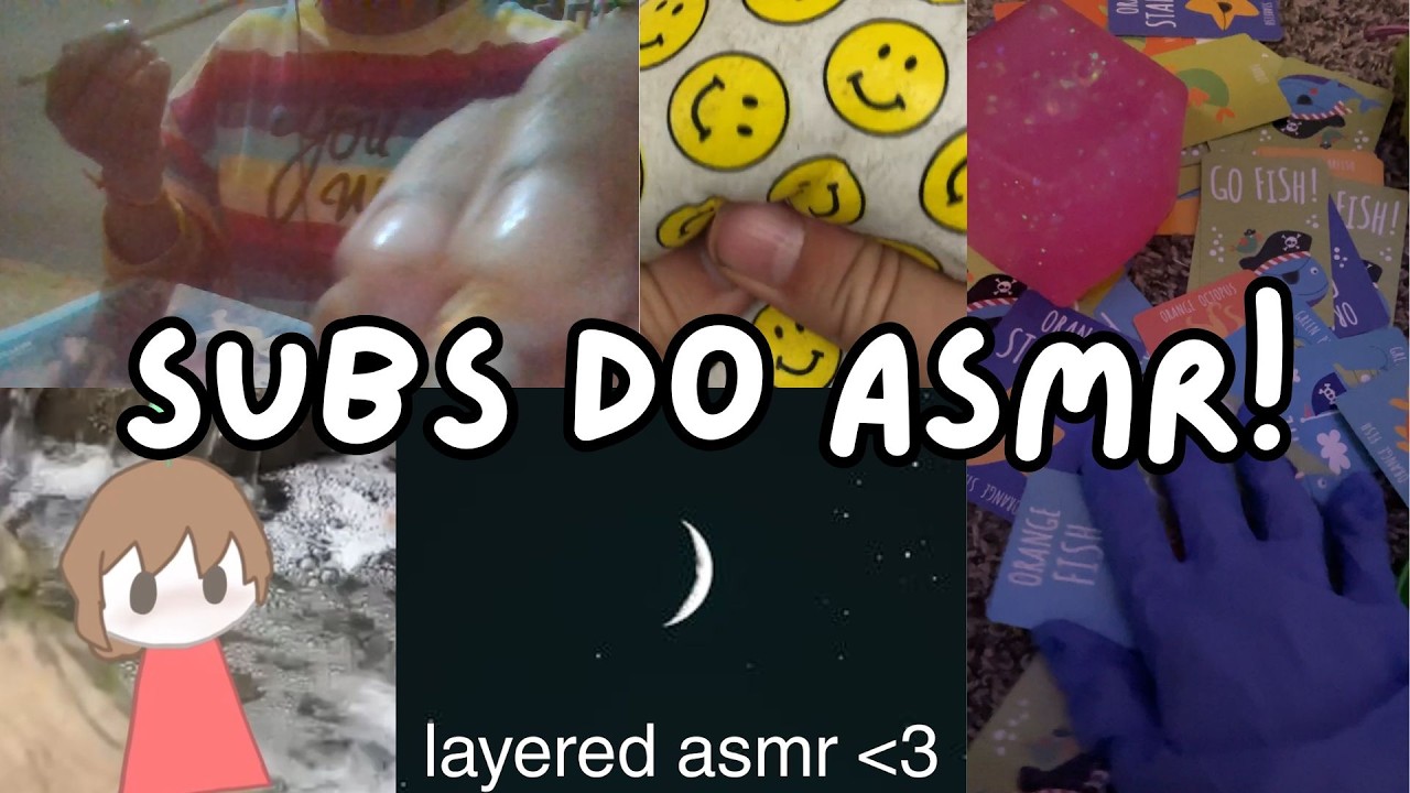 my subscribers do asmr!