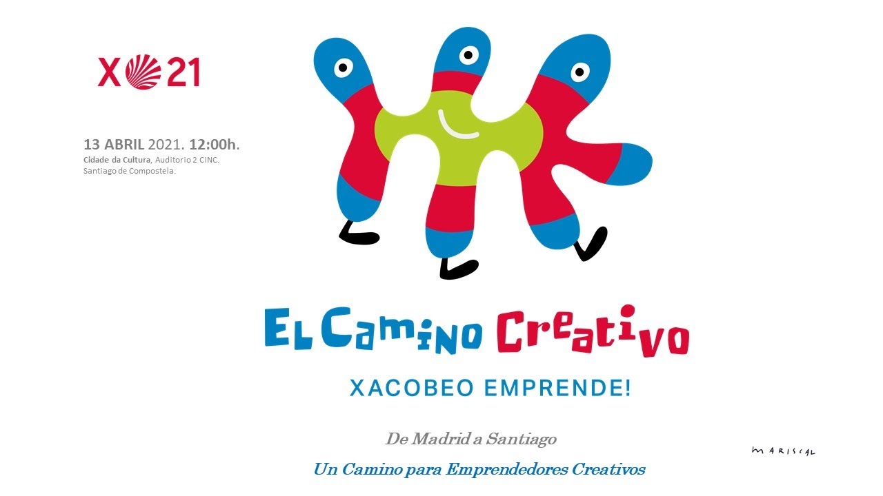 Presentación 13 ABRIL - El Camino Creativo de Santiago - XACOBEO21 Emprende!