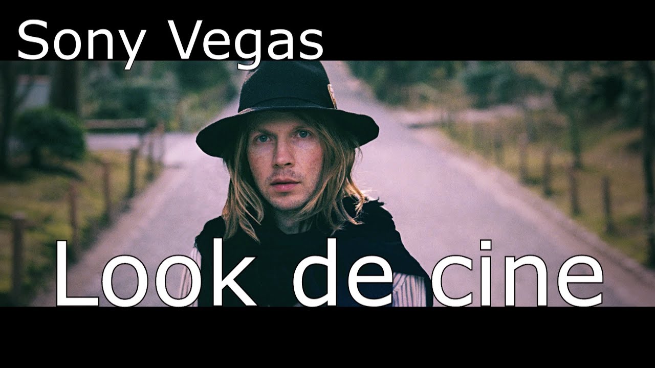 Sony Vegas: Look cinematográfico