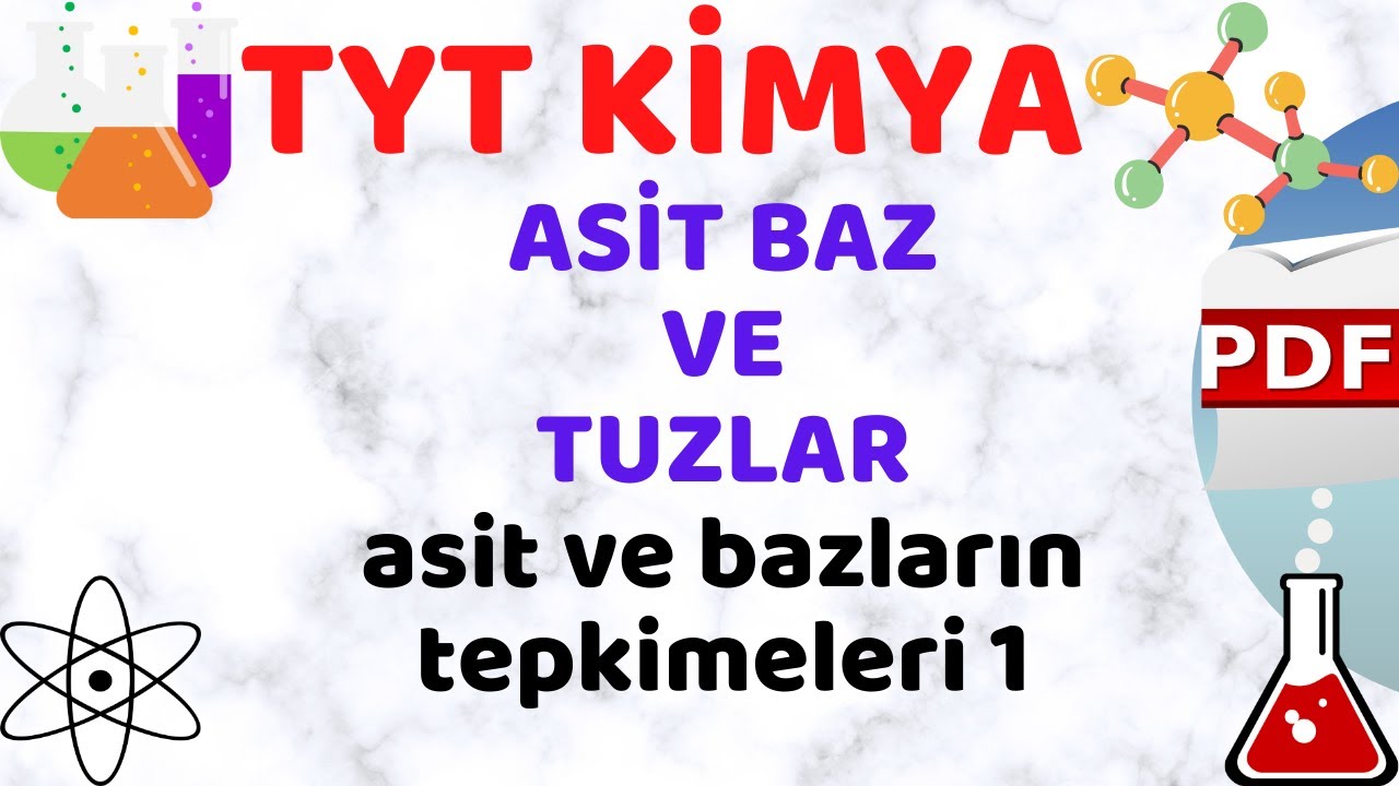 ASİT VE BAZLARIN TEPKİMELERİ 1 ( Tyt Kimya 2022 )