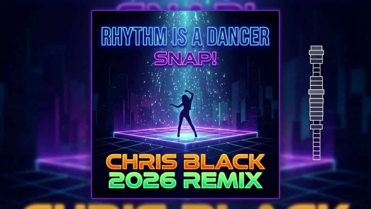 Snap – Rhythm Is a Dancer (Chris Black 2026 Remix)