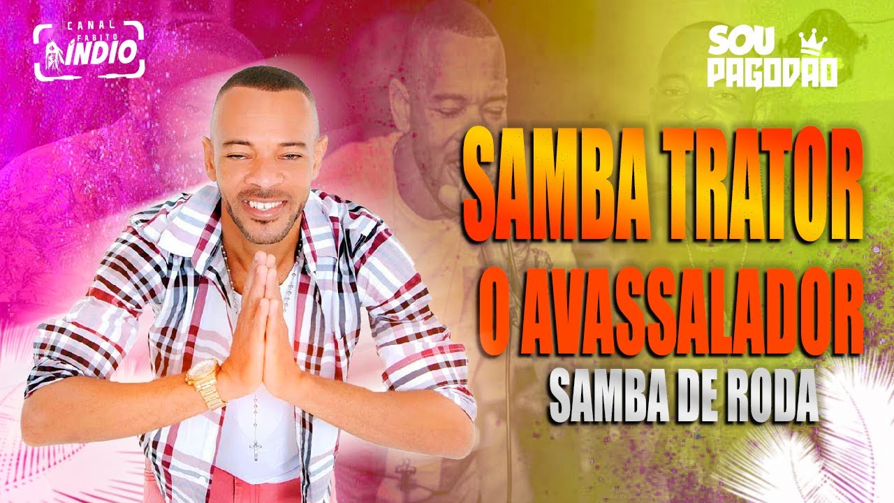 SAMBA TRATOR - VERÃO 2026 |  SAMBA DE RODA #musicasnovas | QUEM É O FERA AVASSALADOR SALVADOR - BA