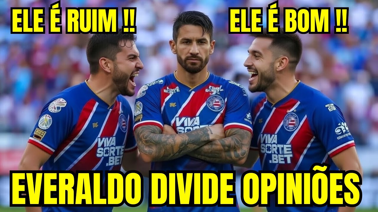 RETORNO DE EVERALDO DIVIDE OS TORCEDORES DO BAHIA 🤨