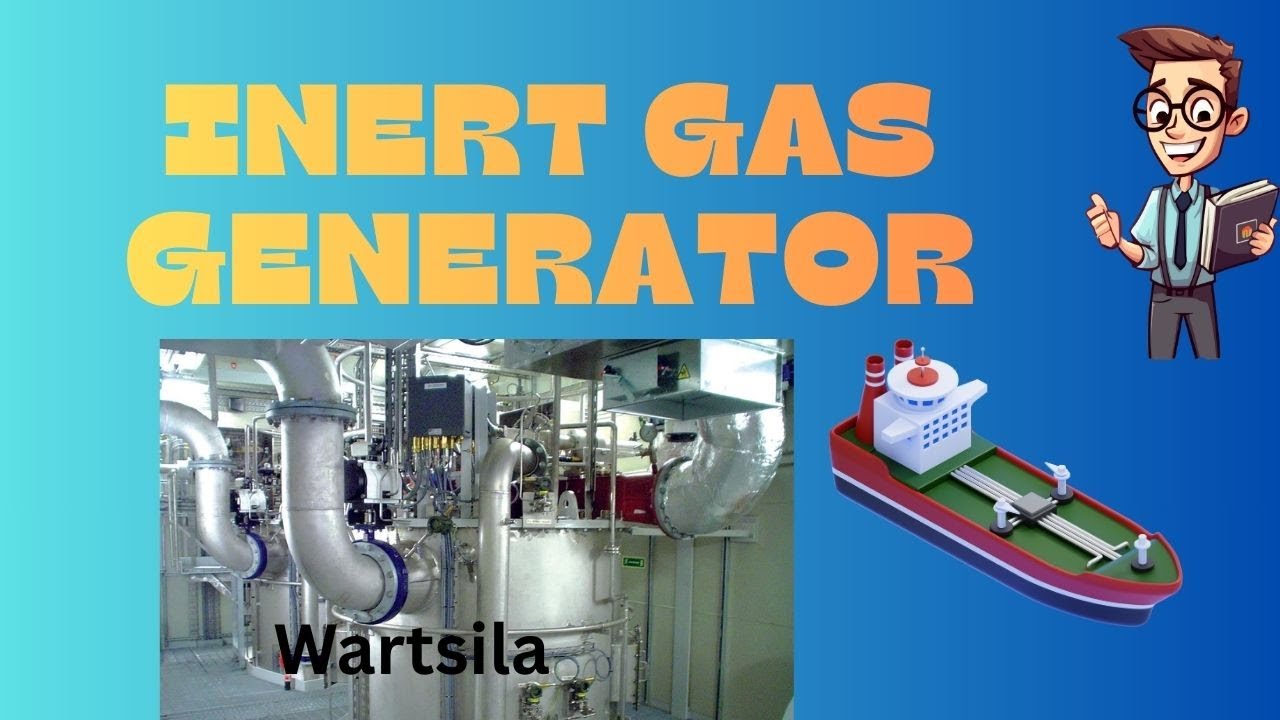 Design and Operation of Inert Gas Generators- IGG