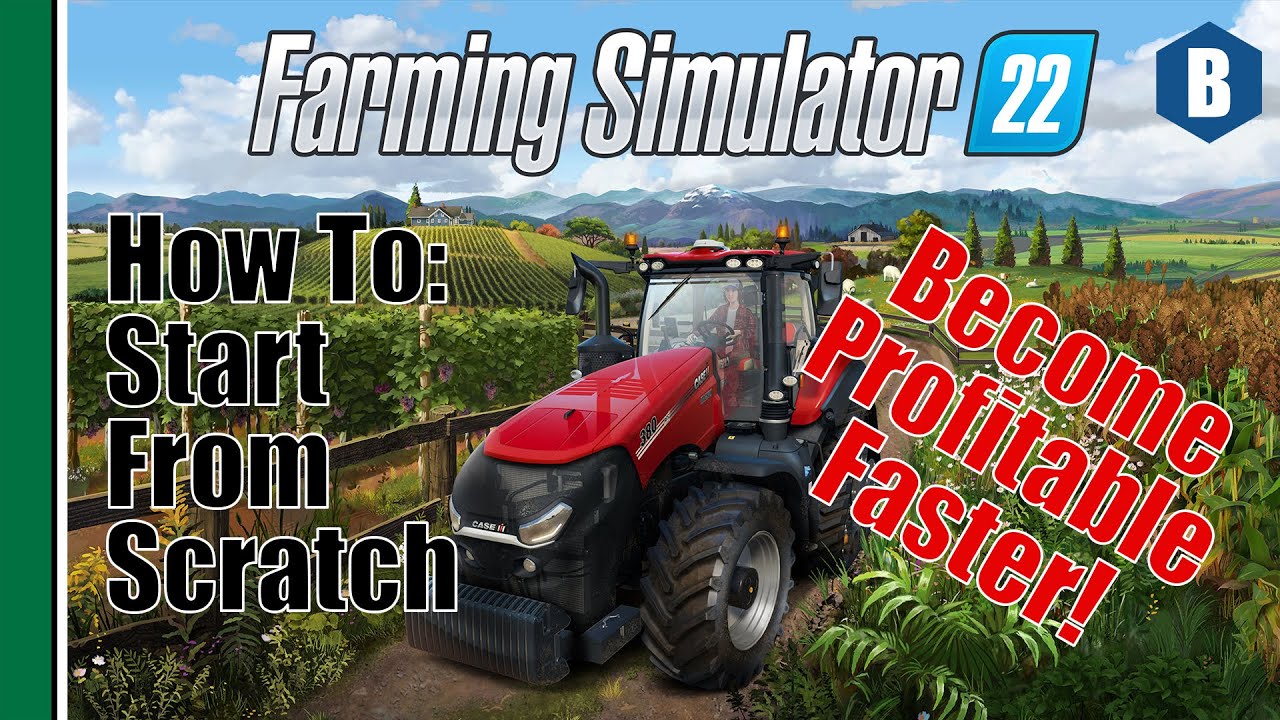 FARMING SIMULATOR 22 TIPS - How To: Start From Scratch (Hard Mode) - MAKE PROFIT FASTER! - FS22