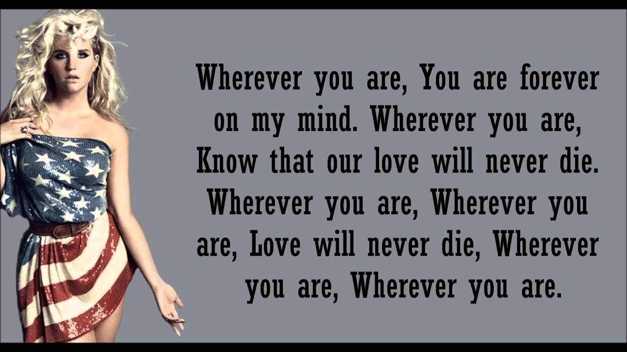 Kesha- Wherever You Are Lyrics