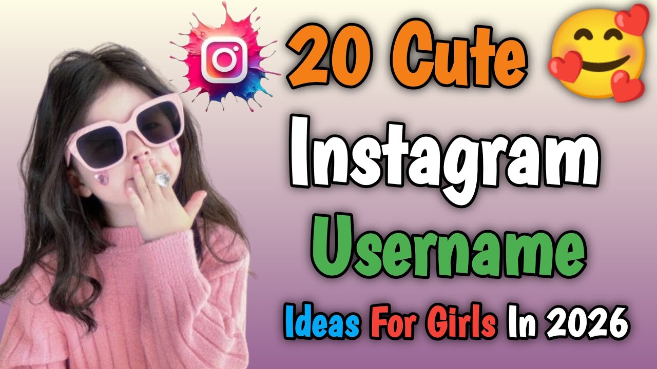 20 Cute Instagram Username Ideas For Gurls In 2026 | Insta Id Names For Girls 2026