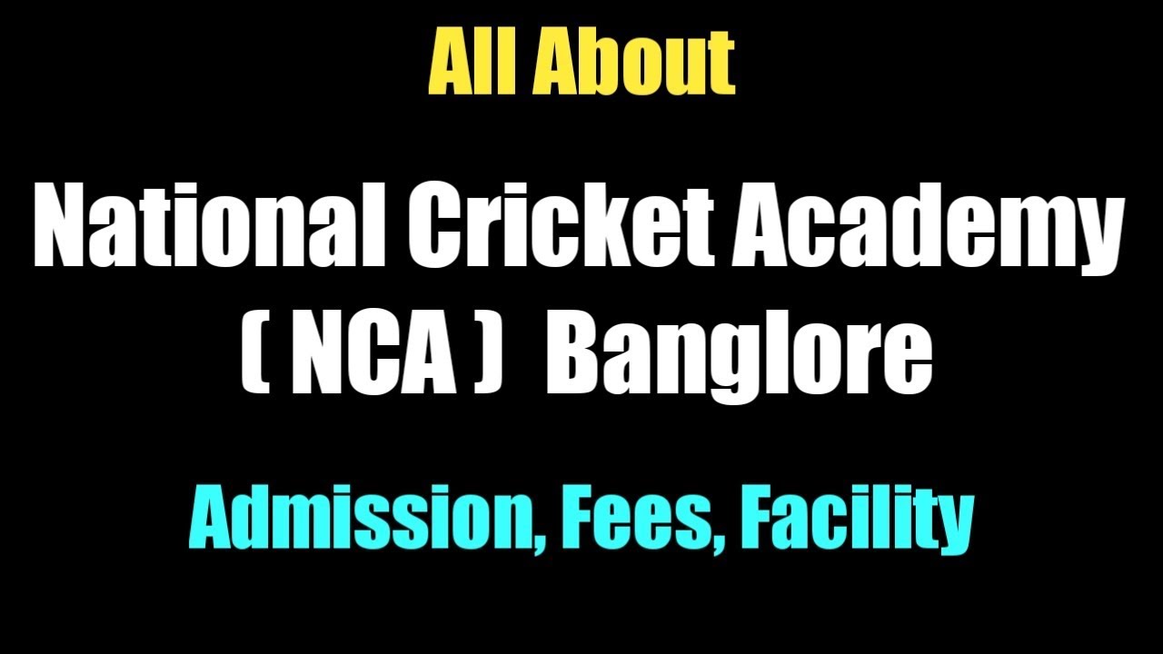 All About National Cricket Academy | admission, fees full detail |  nca banglore