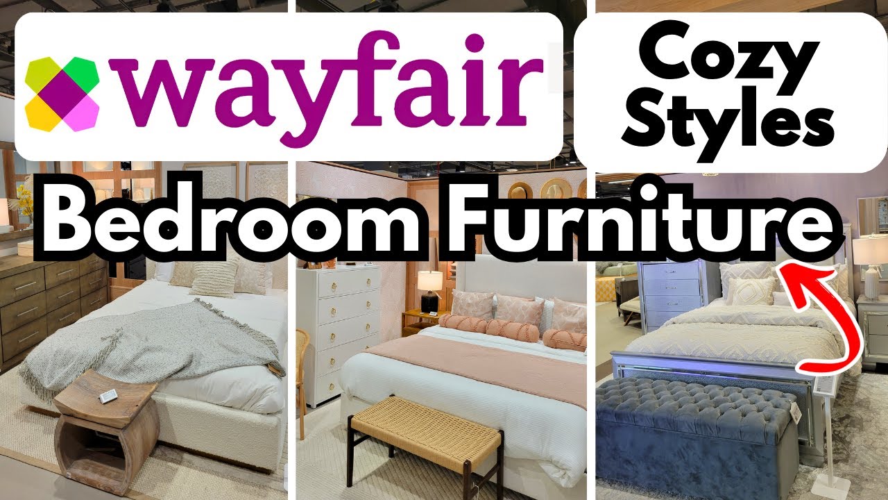 What’s NEW at WAYFAIR STORE: Bedroom Furniture for Every Style!