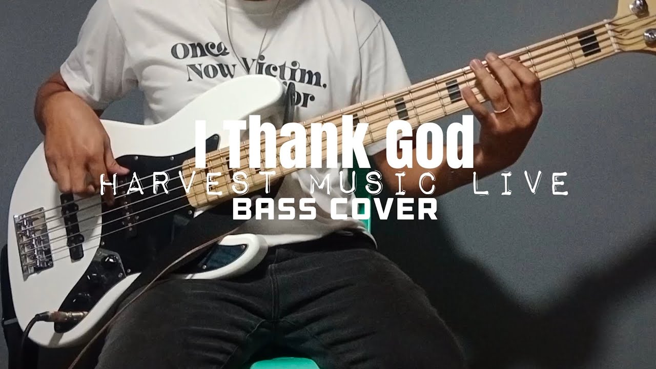 I Thank God [Ft. Gibran Morton & Chris Degen] - Harvest Music Live (Bass Cover/Guide)