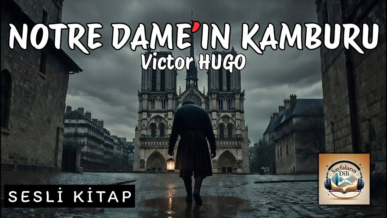 NOTRE DAME'IN KAMBURU | SESLİ KİTAP | DÜNYA EDEBİYATI KLASİKLERİ