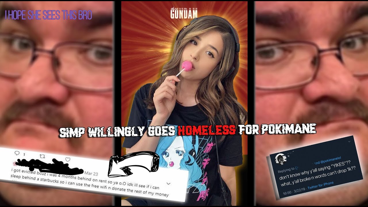 Simp willingly goes homeless for Pokimane😂