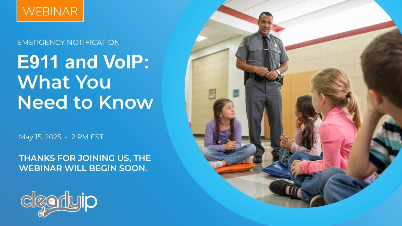 E911 and VoIP: What You Need to Know - May 15, 2025