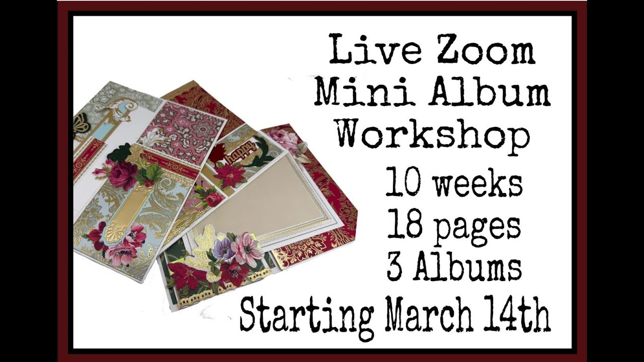 Epic 10 weeks / 20 classes / 18 pages scrapbooking mini album workshop   invitation to live Q&A