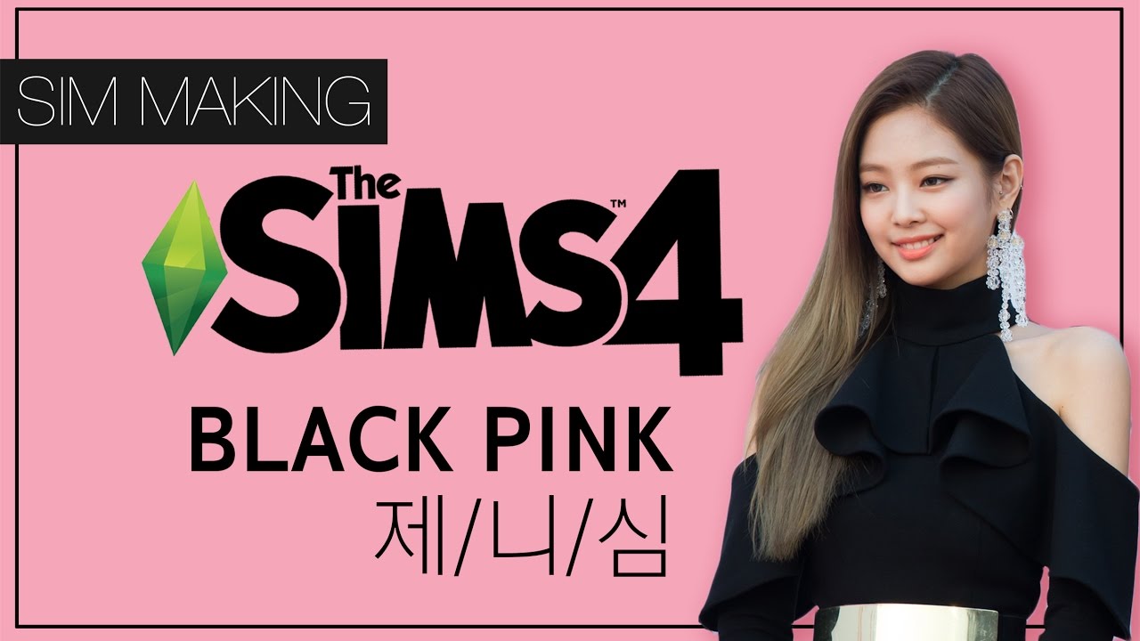 심즈4 : 블랙핑크 제니 심만들기 / The Sims4 : BLACK PINK JENNIE sim